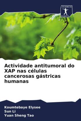 Actividade antitumoral do XAP nas células cancerosas gástricas humanas 