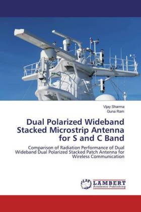 Dual Polarized Wideband Stacked Microstrip Antenna for S and C Band 