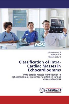 Classification of Intra-Cardiac Masses in Echocardiograms 