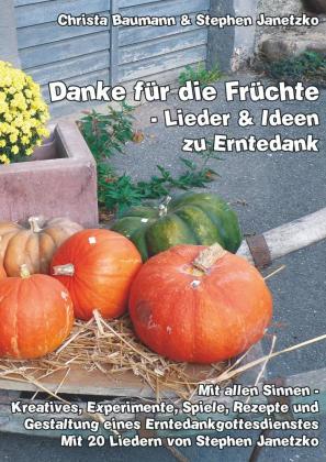 Danke für die Früchte - Lieder und Ideen zu Erntedank 