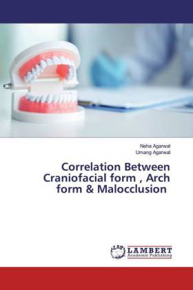 Correlation Between Craniofacial form , Arch form & Malocclusion 