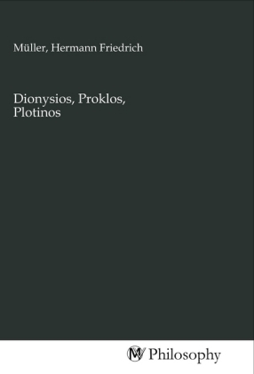 Dionysios, Proklos, Plotinos 