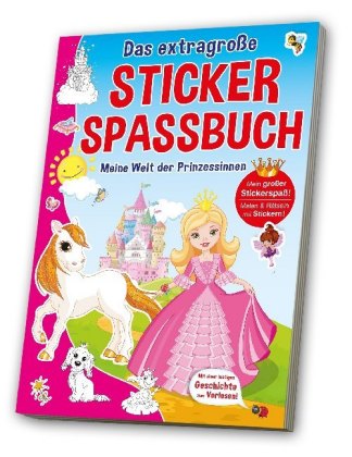 Das extragroße Stickerspaßbuch - Meine Welt der Prinzessinnen 