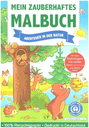 Mein zauberhaftes Malbuch - Abenteuer in der Natur 