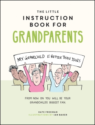 The Little Instruction Book for Grandparents 