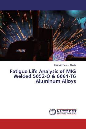 Fatigue Life Analysis of MIG Welded 5052-O & 6061-T6 Aluminum Alloys 