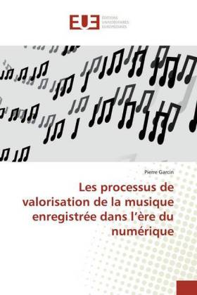 Les processus de valorisation de la musique enregistrée dans l'ère du numérique 