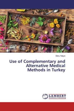 Use of Complementary and Alternative Medical Methods in Turkey 