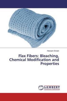 Flax Fibers: Bleaching, Chemical Modification and Properties 