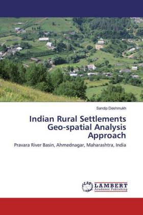 Indian Rural Settlements Geo-spatial Analysis Approach 