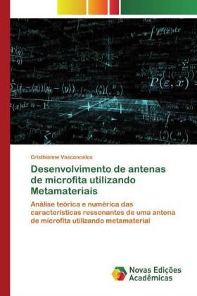 Desenvolvimento de antenas de microfita utilizando Metamateriais 