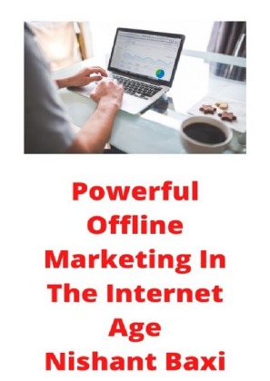 Powerful Offline Marketing In The Internet Age 