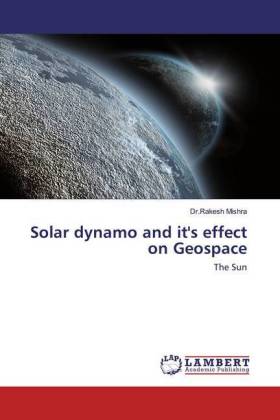 Solar dynamo and it's effect on Geospace 