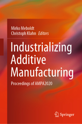 Industrializing Additive Manufacturing 