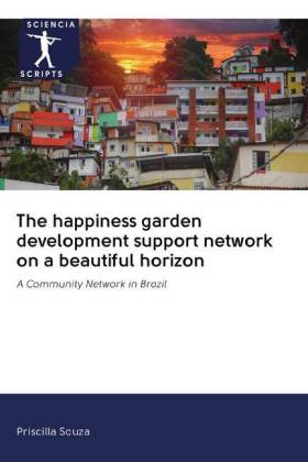 The happiness garden development support network on a beautiful horizon 