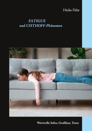 Fatigue und Uhthoff-Phänomen 