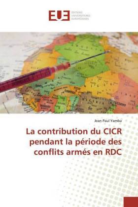 La contribution du CICR pendant la période des conflits armés en RDC 