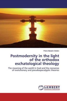 Postmodernity in the light of the orthodox eschatological theology 