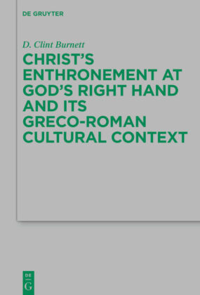 Christ's Enthronement at God's Right Hand and Its Greco-Roman Cultural Context 