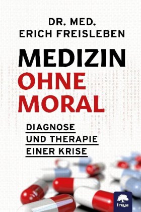 Medizin ohne Moral 