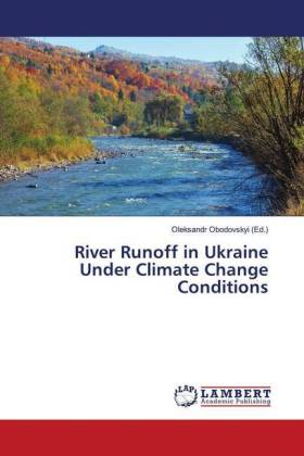 River Runoff in Ukraine Under Climate Change Conditions 