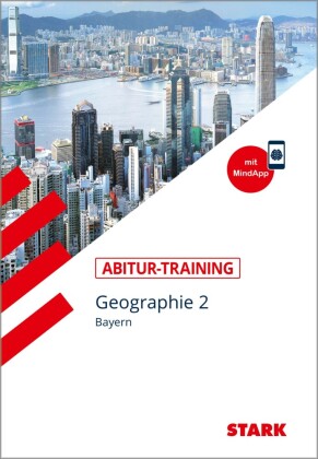 STARK Abitur-Training - Geographie Band 2 - Bayern, m. 1 Buch, m. 1 Beilage