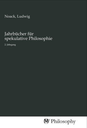 Jahrbücher für spekulative Philosophie 