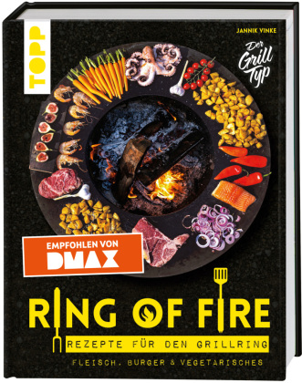 Ring of Fire - Rezepte für den Grillring