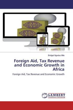 Foreign Aid, Tax Revenue and Economic Growth in Africa 