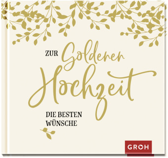 Zur Goldenen Hochzeit die besten Wünsche