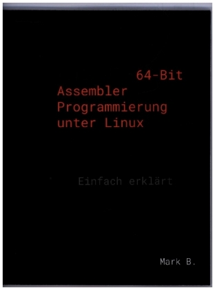 64-Bit Assembler Programmierung unter Linux 