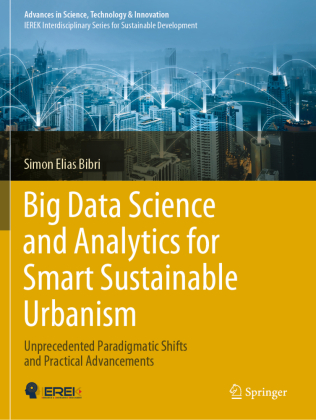 Big Data Science and Analytics for Smart Sustainable Urbanism 