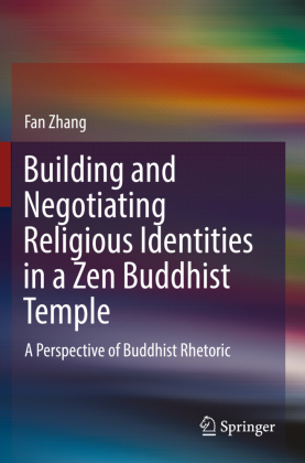 Building and Negotiating Religious Identities in a Zen Buddhist Temple 