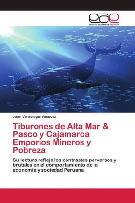 Tiburones de Alta Mar & Pasco y Cajamarca Emporios Mineros y Pobreza 