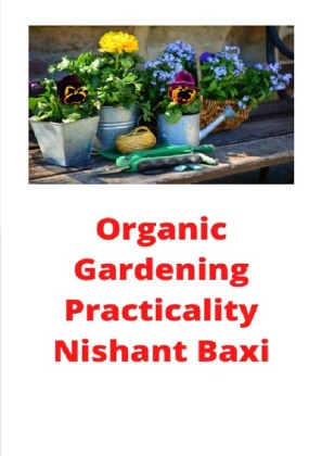 Organic Gardening Practicality 