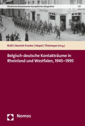 Belgisch-deutsche Kontakträume in Rheinland und Westfalen, 1945-1995