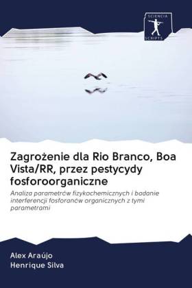 Zagrozenie dla Rio Branco, Boa Vista/RR, przez pestycydy fosforoorganiczne 