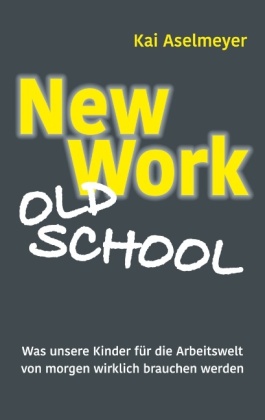 New Work - Old School 