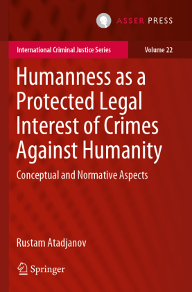 Humanness as a Protected Legal Interest of Crimes Against Humanity 