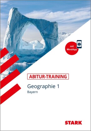 STARK Abitur-Training - Geographie Band 1 - Bayern, m. 1 Buch, m. 1 Beilage