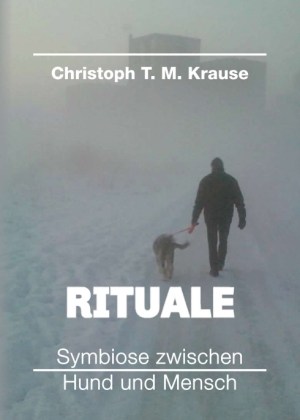 Rituale - Symbiose zwischen Hund und Mensch; . 
