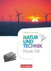 Natur und Technik - Physik Neubearbeitung - Nordrhein-Westfalen - 7./8. Schuljahr Schülerbuch