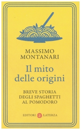 Il mito delle origini. Breve storia degli spaghetti al pomodoro