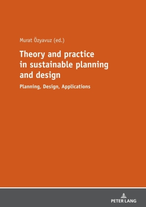 Theory and practice in sustainable planning and design 