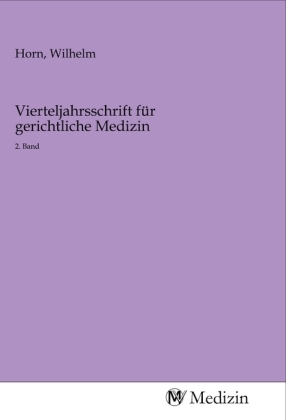 Vierteljahrsschrift für gerichtliche Medizin 