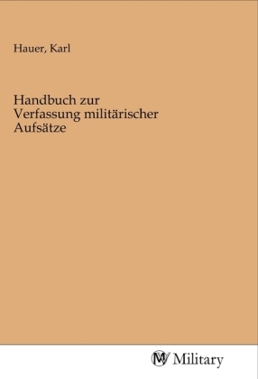 Handbuch zur Verfassung militärischer Aufsätze 