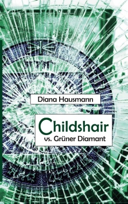 Childshair vs. Grüner Diamant 