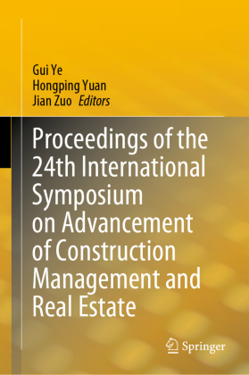 Proceedings of the 24th International Symposium on Advancement of Construction Management and Real Estate, 3 Teile 