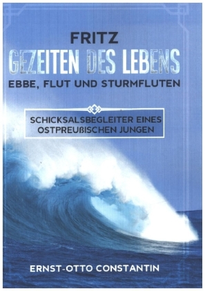 Fritz - Gezeiten des Lebens - Ebbe, Flut und Sturmfluten 