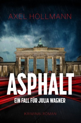 Asphalt - Ein Fall für Julia Wagner 